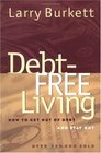 Debt-Free Living: How to Get Out of Debt (And Stay Out)