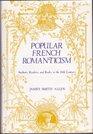 Popular French Romanticism Authors Readers and Books in the 19th Century