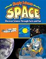 Space Discover Science Through Facts and Fun