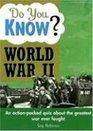 Do You Know World War II An actionpacked quiz about the greatest war ever fought
