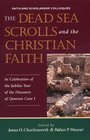 Dead Sea Scrolls and the Christian Faith In Celebration of the Jubilee Year of the Discovery of Qumran Cave I