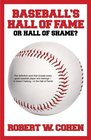 Baseball's Hall of Fameor Hall of Shame