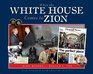 When the White House Comes to Zion