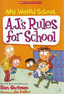 My Weird School A.J.'s Rules for School