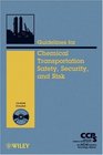 Guidelines for Chemical Transportation Safety Security and Risk Management