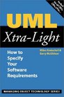 UML XtraLight How to Specify Your Software Requirements