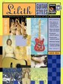 Lilith guitar styles The guitarist's guide to music of the masters