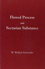 Flawed Process and Sectarian Substance