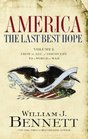 America The Last Best Hope Vol 1 From the Age of Discovery to a World at War