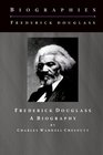 Frederick Douglass A Biography