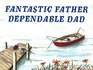 Fantastic Father Dependable Dad