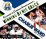 Charlie Ward Winning by His Grace