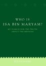 Who Is Isa Bin Maryam