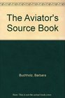 The Aviator's Source Book