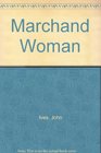 Marchand Woman