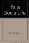 It's a Doc's Life