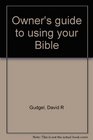 Owner's guide to using your Bible