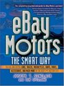 eBay Motors the Smart Way Selling and Buying Cars Trucks Motorcycles Boats Parts Accessories and Much More on the Web's 1 Auction Site