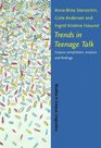 Trends in Teenage Talk Corpus Compilation Analysis and Findings