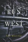 Run West A Novel of the Civil War