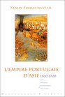 L'Empire portugais d'Asie 15001700 Histoire politique et conomique