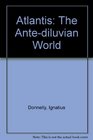 Atlantis The Antediluvian World