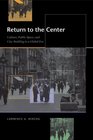 Return to the Center Culture Public Space and CityBuilding in a Global Era