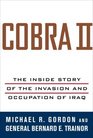 Cobra II  The Inside Story of the Invasion and Occupation of Iraq
