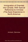 Immigration of Orientals into Canada With Special Reference to Chinese