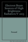 Electron Beam Sources of High Brightness Radiation/V 2013