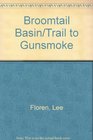 Broomtail Basin/Trail to Gunsmoke