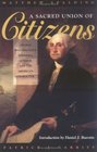 A Sacred Union of Citizens  George Washington's Farewell Address and the American Character