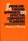A ProblemFinding Approach to Effective Corporate Planning