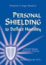 Personal Shielding to Deflect Hostility