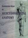 Illustrated Atlas of Musculoskeletal Anatomy