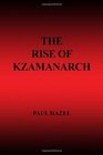 The Rise of Kzamanarch