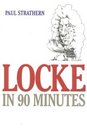 Locke in 90 Minutes  (Philosophers in 90 Minutes)