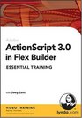 ActionScript 30 in Flex Builder Essential Training