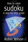 How to Solve Sudoku  A StepbyStep Guide