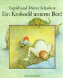 Ein Krokodil unterm Bett