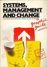 Systems Management and Change A Graphic Guide