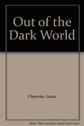 Out of the Dark World