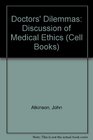 Doctors' Dilemmas Discussion of Medical Ethics