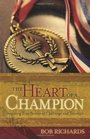 Heart of a Champion, The: Inspiring True Stories of Challenge and Triumph
