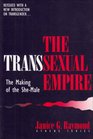 The Transsexual Empire The Making of the SheMale