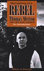 Something of a Rebel Thomas Merton His Life and Works  An Introduction