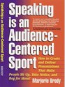 Speaking Is An AudienceCentered Sport