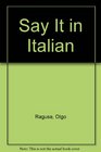 Say It in Italian