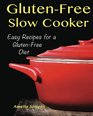 GlutenFree Slow Cooker Easy Recipes for a Gluten Free Diet