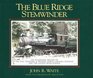 Blue Ridge Stemwinder An Illustrated History of the East Tennessee  Western North Carolina Railroad and the Linville River Railway